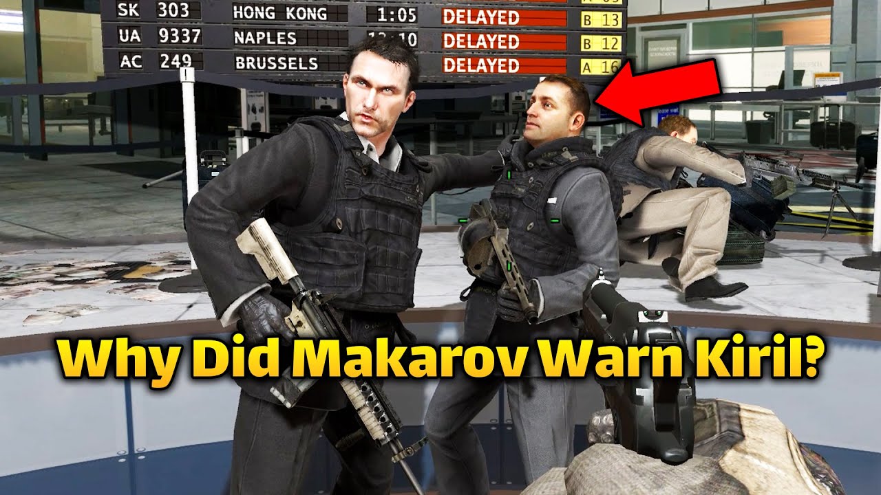 Why did Makarov Warn Kiril? - 
