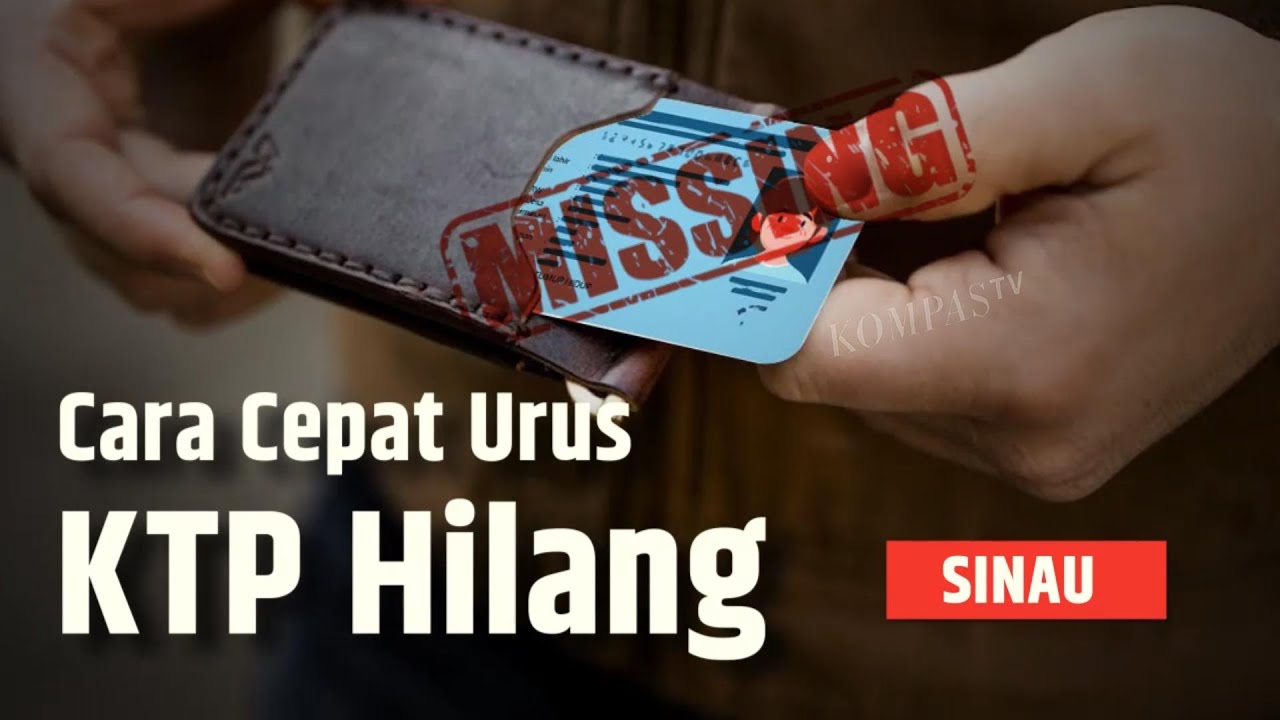 Anti Ribet, Berikut Syarat dan Cara Mengurus KTP Hilang secara Online | SINAU