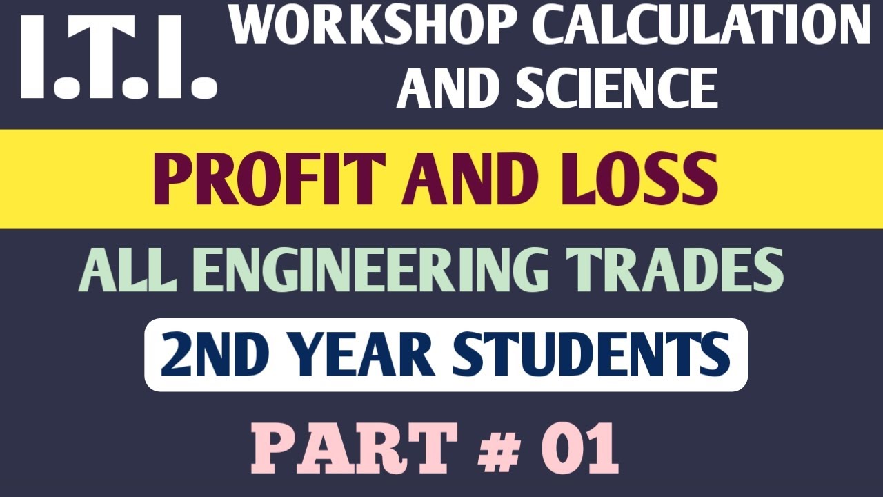 ITI Workshop Calculation and Science I Profit and loss (Part 01)