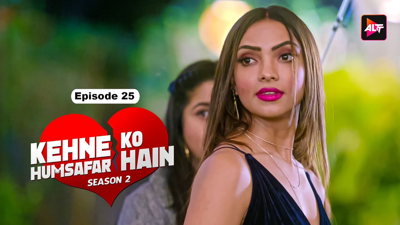 KEHNE KO HUMSAFAR HAIN SEASON 2 - Episode 25  - Ronit Bose Roy, Mona Singh, Gurdeep Kohli