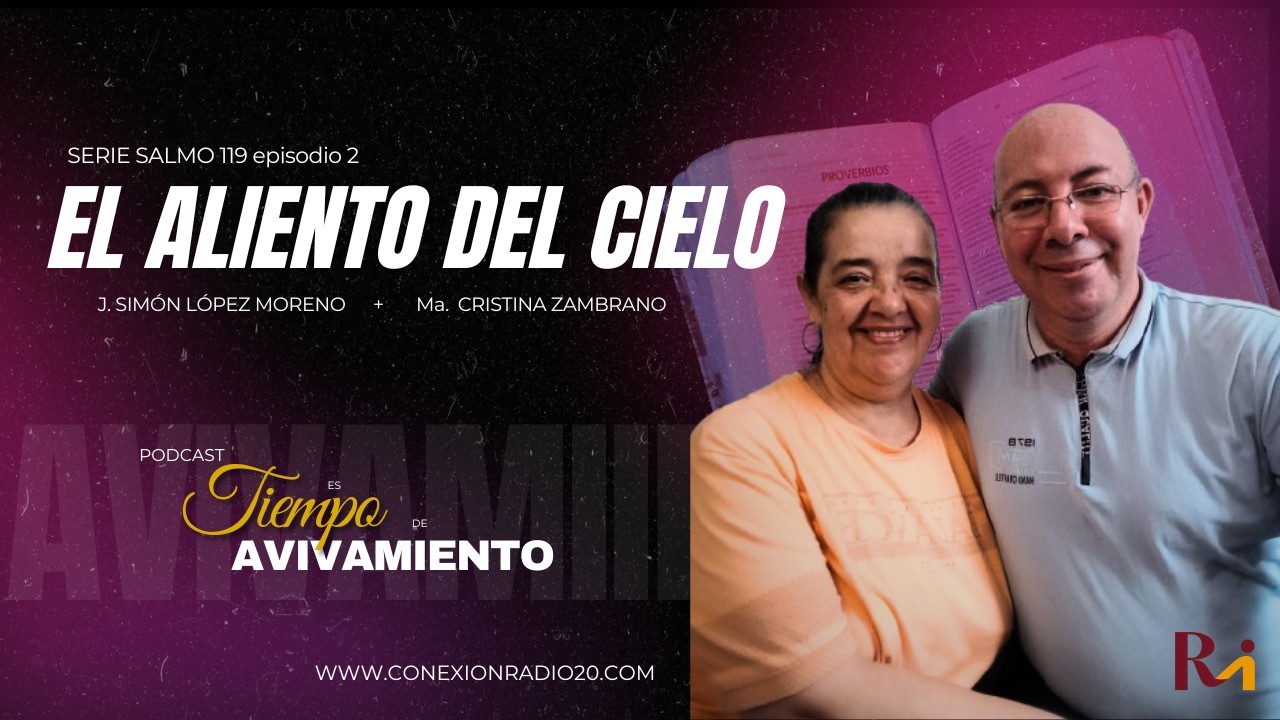ES TIEMPO DE AVIVAMIENTO/ Serie Salmo 119 episodio 2 EL ALIENTO DE DIOS