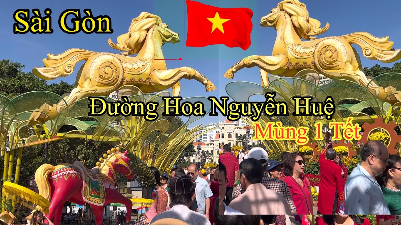 Sài Gòn Chợ Bến Thành Đường Hoa Nguyễn Huệ Ngày Mùng 1 Tết Quá Đông Vui 