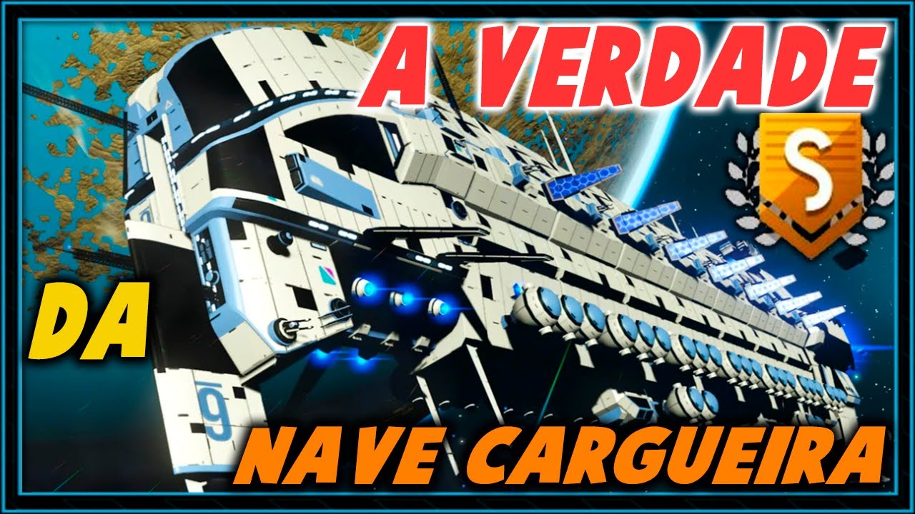 A VERDADE DE OBTER A NAVE CARGUEIRA EM NO MAN'S SKY