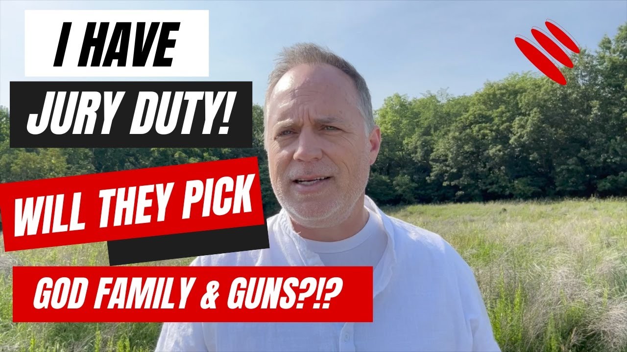 I Have Jury Duty!  Will They Pick God Family & Guns?!?