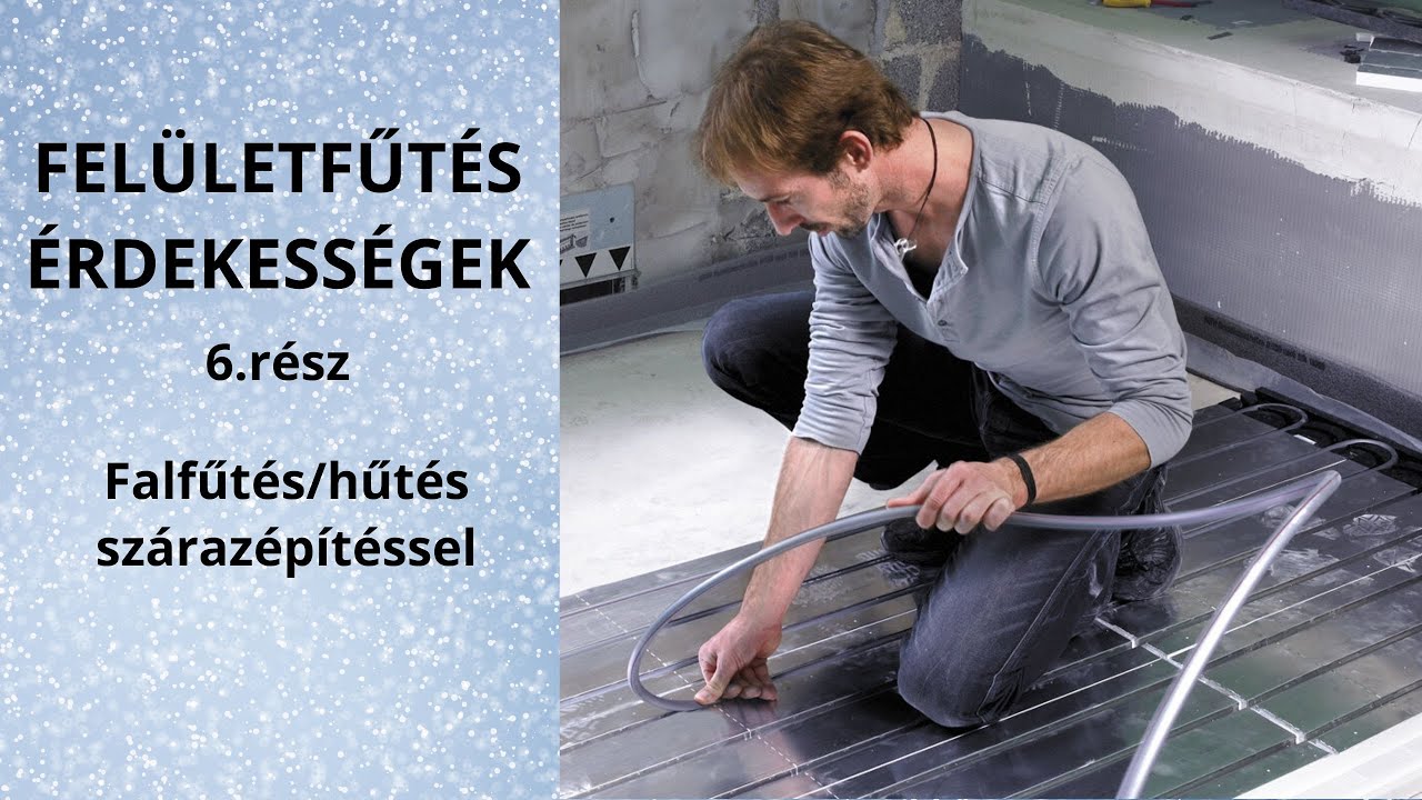 Felületfűtés érdekességek (6. rész) Falfűtés/hűtés száraz technológiával