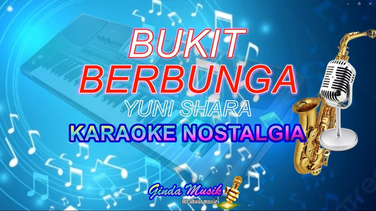 Bukit Berbunga Karaoke Yuni Shara Ginda Musik #karaoke #bukit berbunga