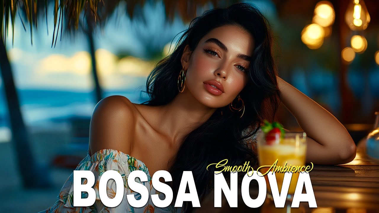 Bossa Nova Covers of Popular Songs – Best Relaxing Jazz Covers For a Calm Vibes 🎶