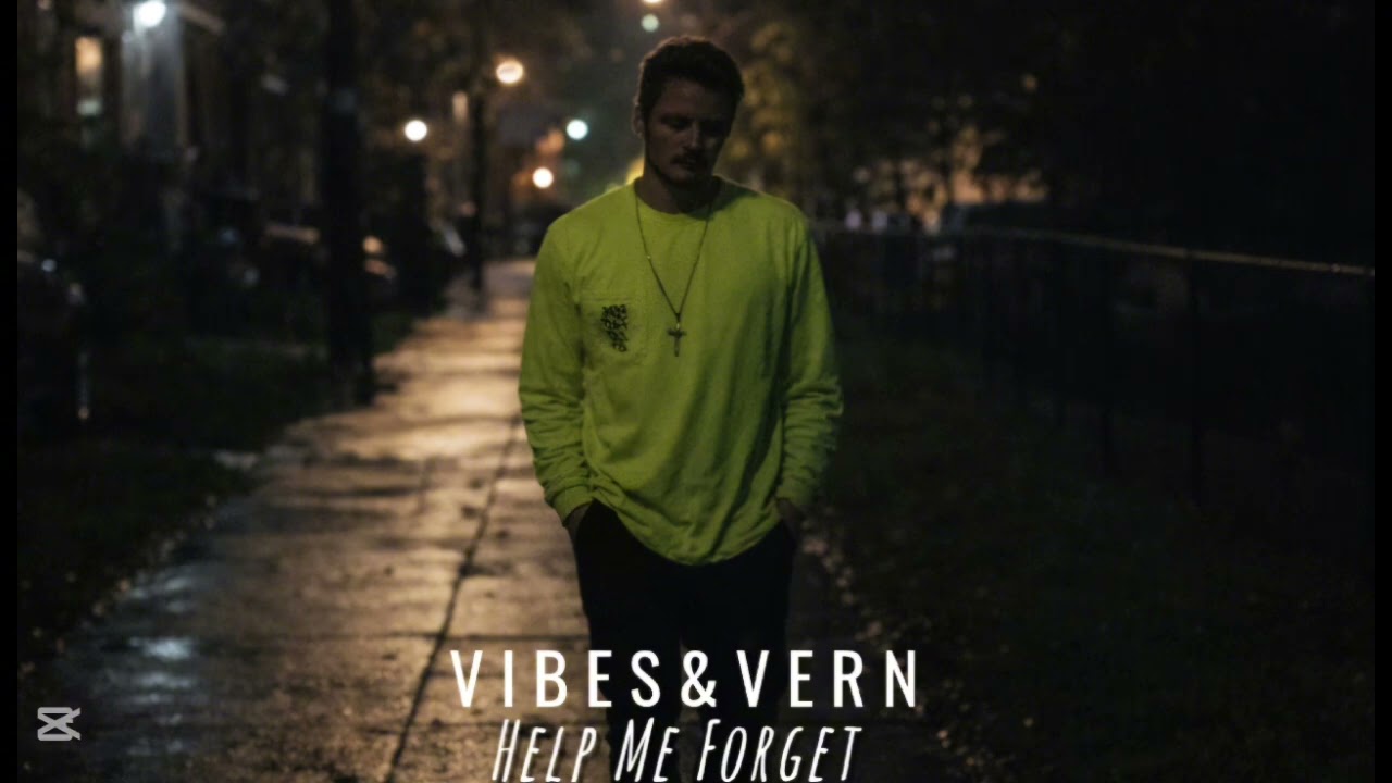 VIBES&VERN - Help Me Forget (Official Audio)