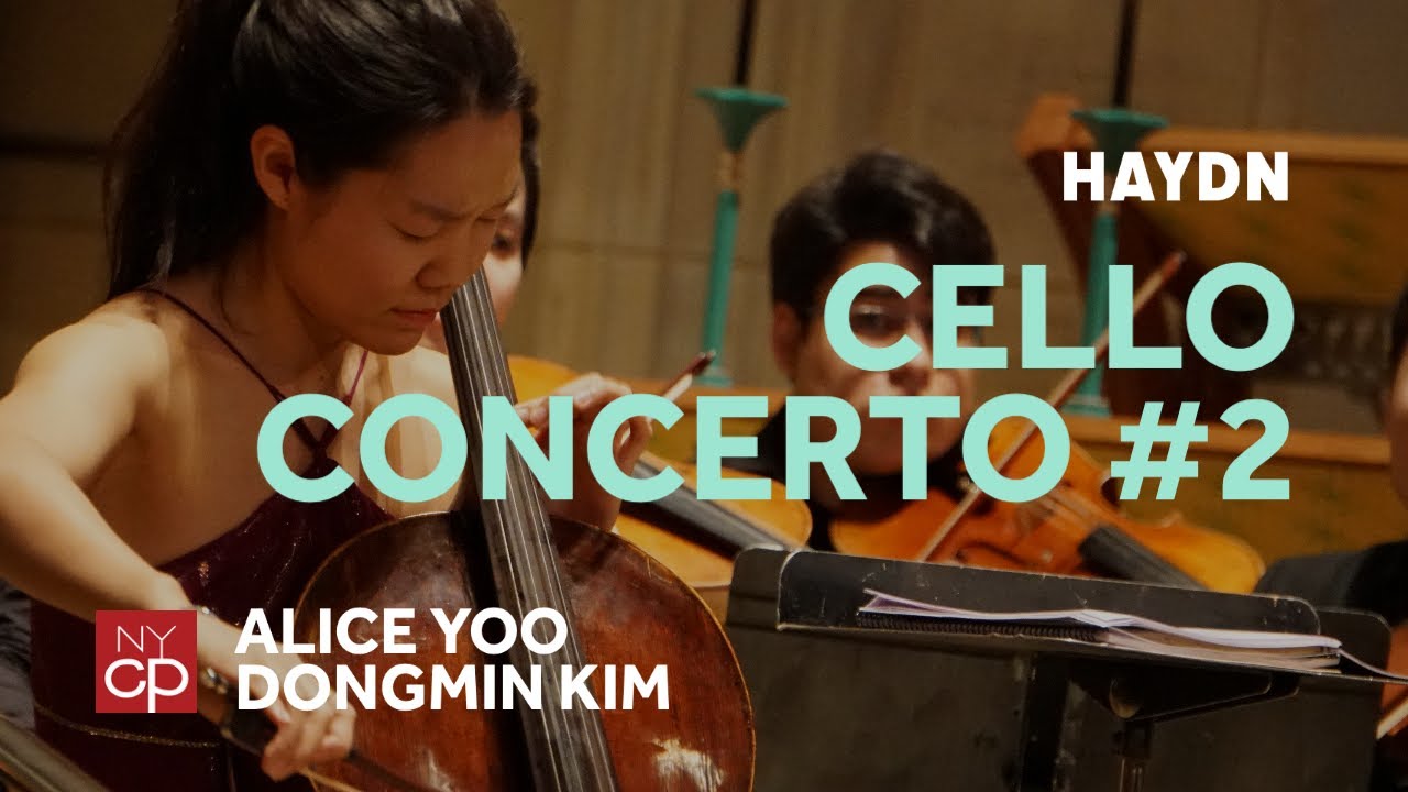 [NYCP] Haydn - Cello Concerto No. 2 in D Major (Alice Yoo, cello)