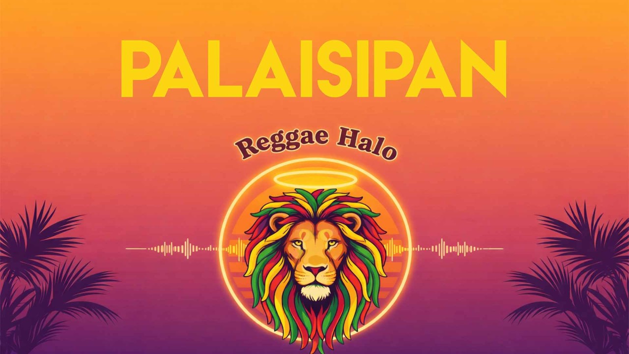 🎵 Palaisipan - Reggae Halo
