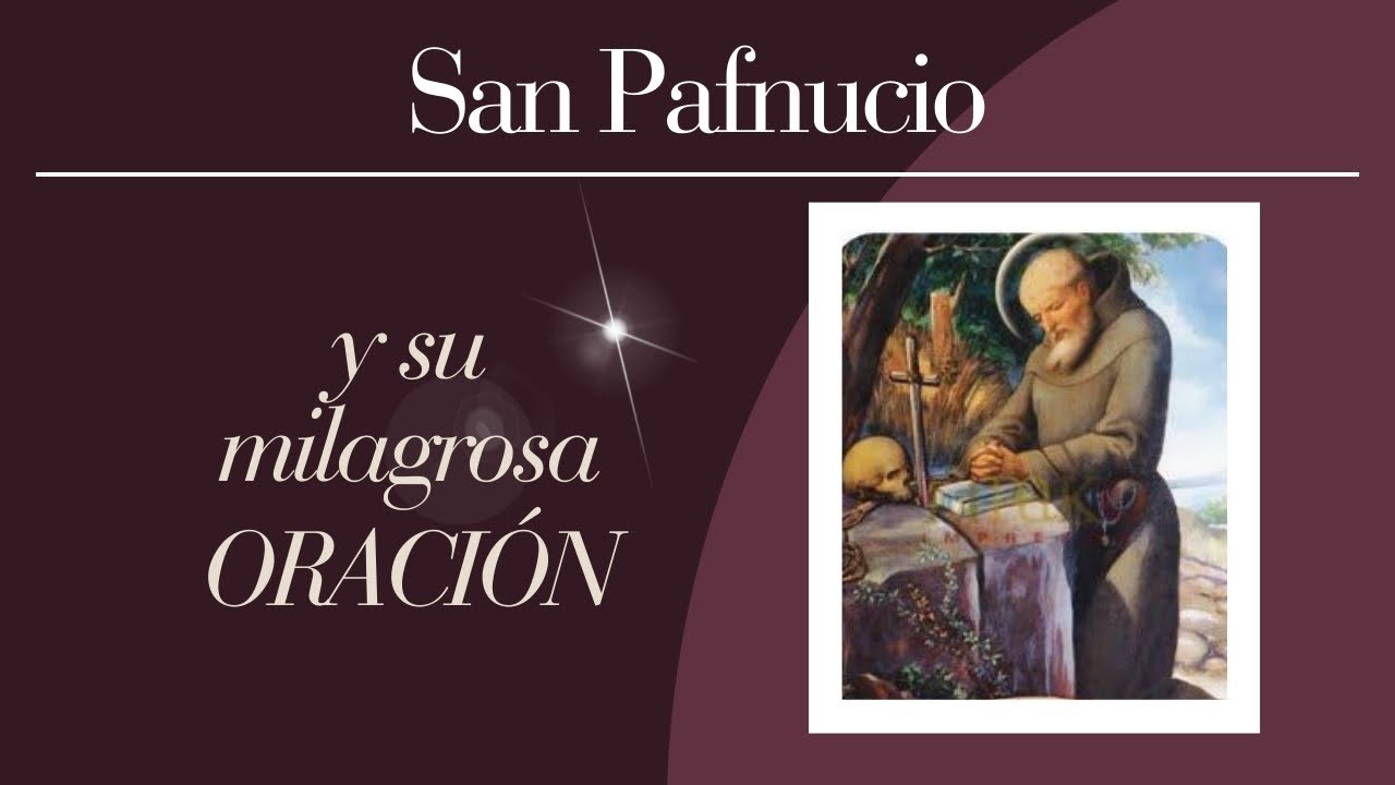 La vida de San Pafnucio y su MILAGROSA oración para encontrar OBJETOS PERDIDOS