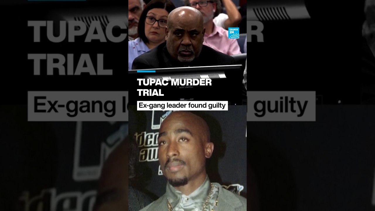 Tupac murder trial: Ex-gang leader found guilty &bull; FRANCE 24 English