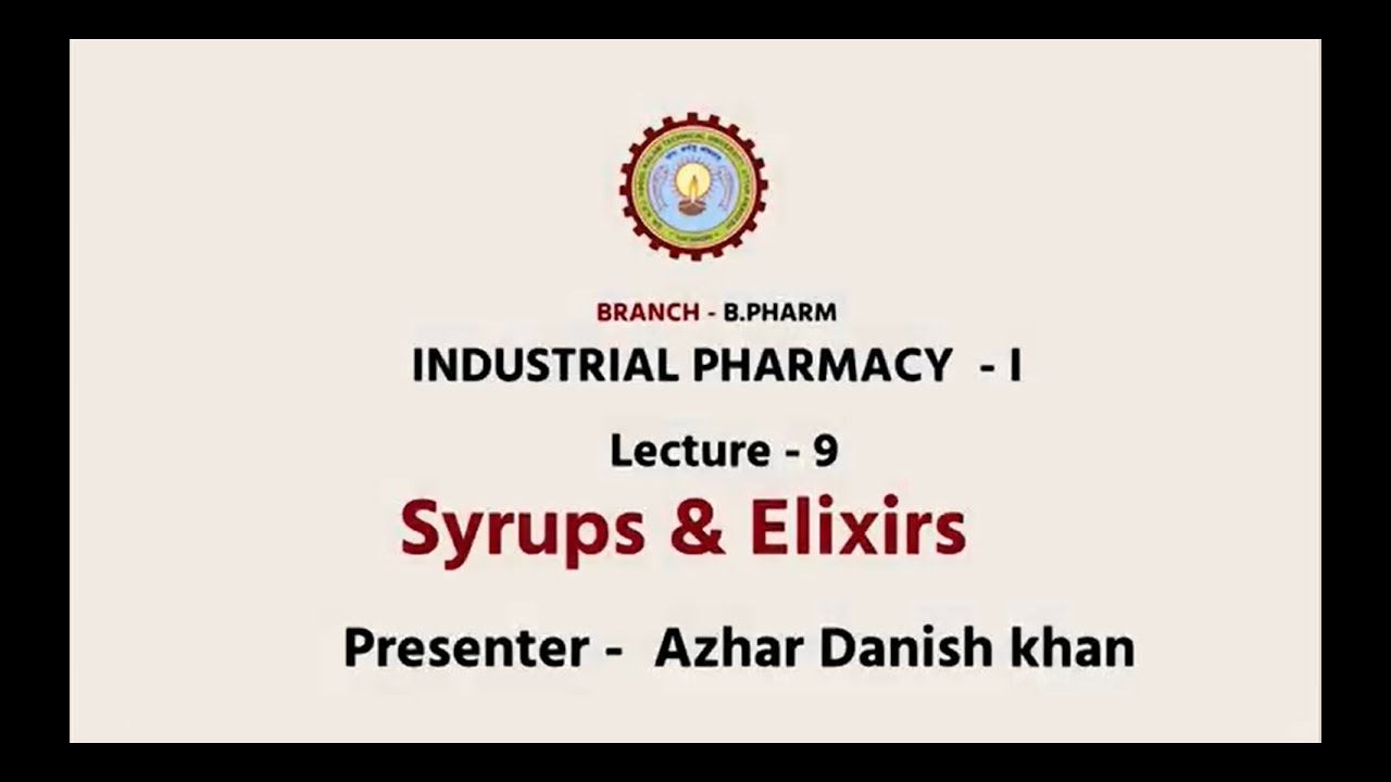 Industrial Pharmacy –I  | Syrups & Elixirs | AKTU Digital Education