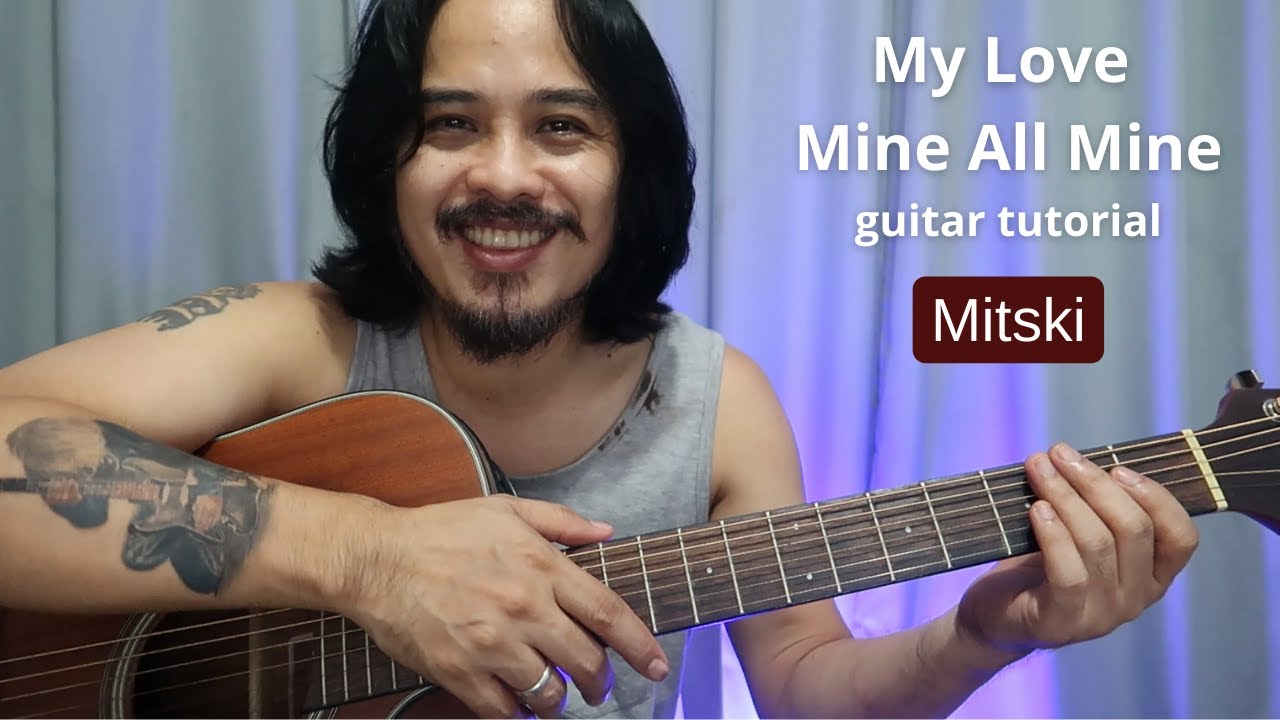 Guitar Tutorial: My Love Mine All Mine  by Mitski