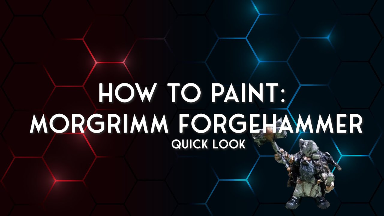 Quick Look: How to Paint- Morgrimm Forgehammer
