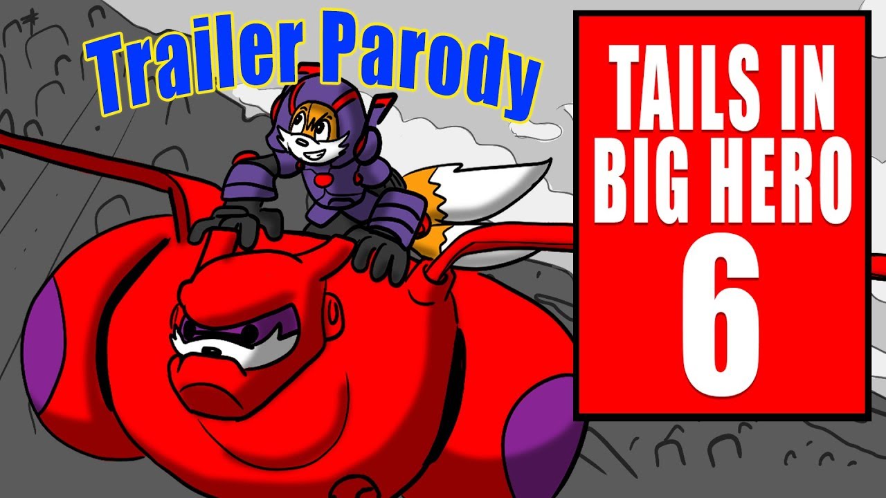 Tails in: Big Hero 6 (Sonic Trailer Parody)