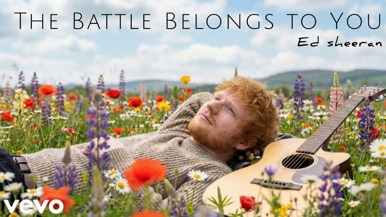 Ed sheeran-The Battle Belongs to You Jesus(2026)