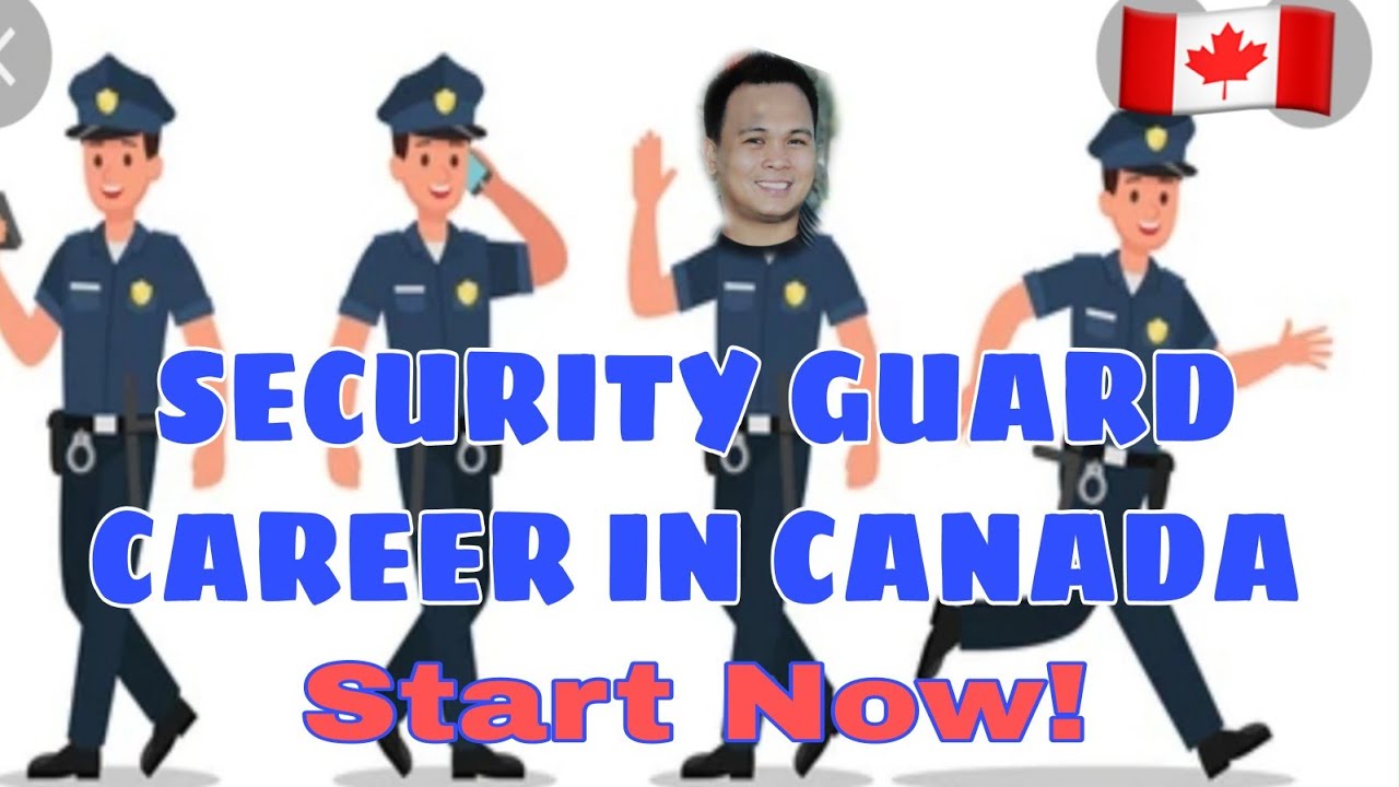 SECURITY GUARD CAREER IN CANADA, Start now! 🇨🇦