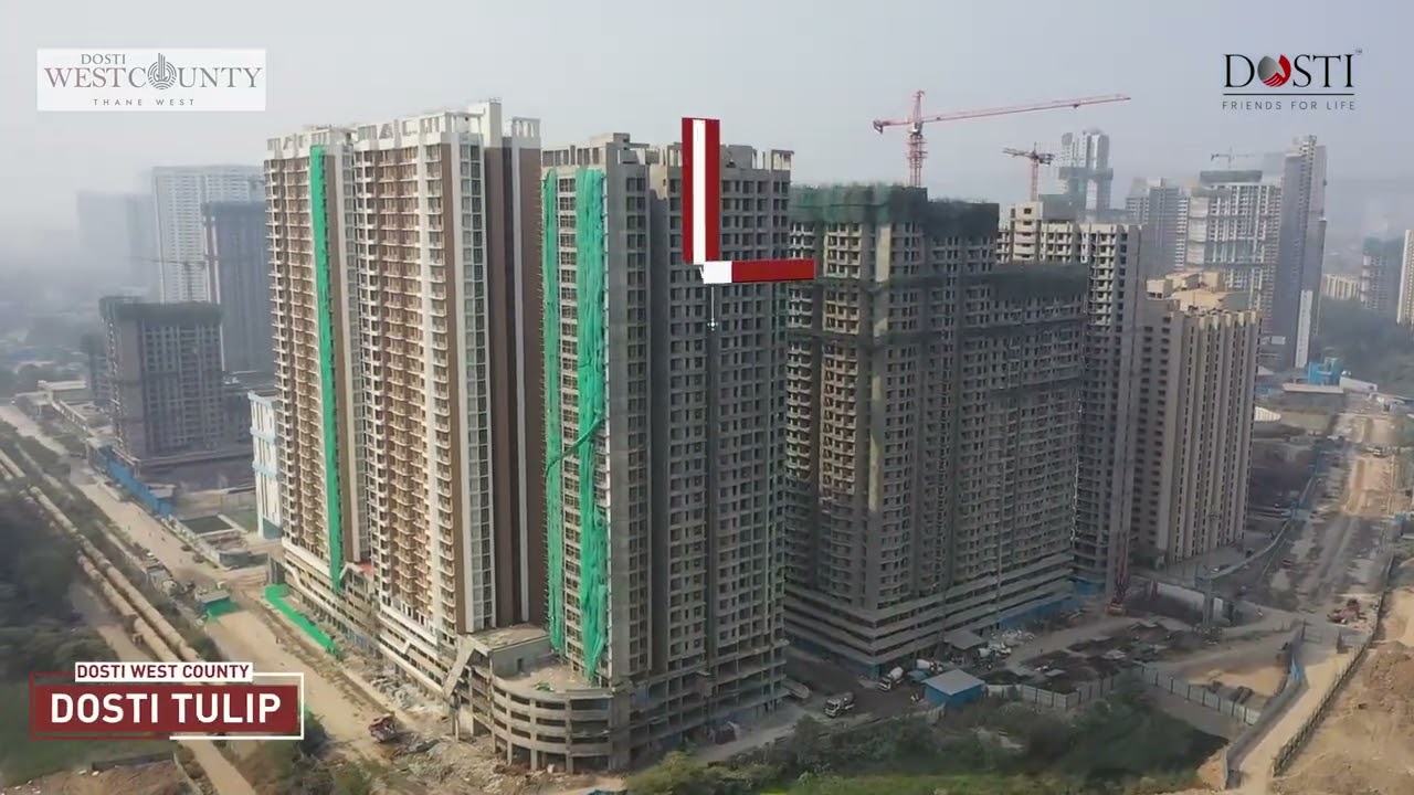 Dosti Tulip - Dosti West County, Balkum, Thane (W), Construction Update as of December 2025.