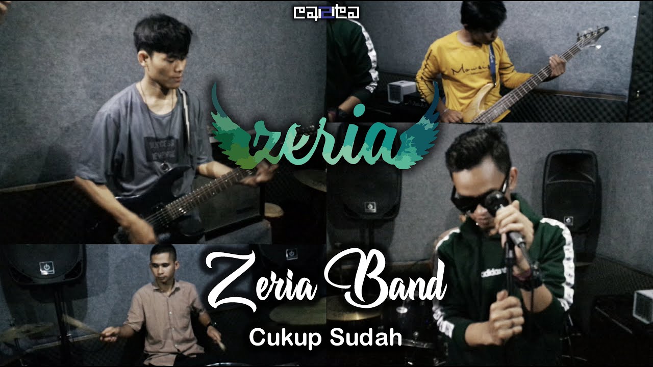 Zeria Band - Cukup Sudah (Official Clip Video)