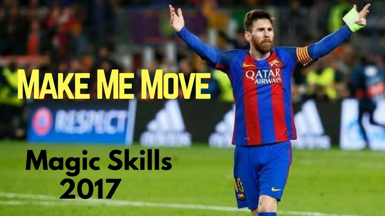 Lionel Messi Magic Skills || 2017 || Make Me Move || HD