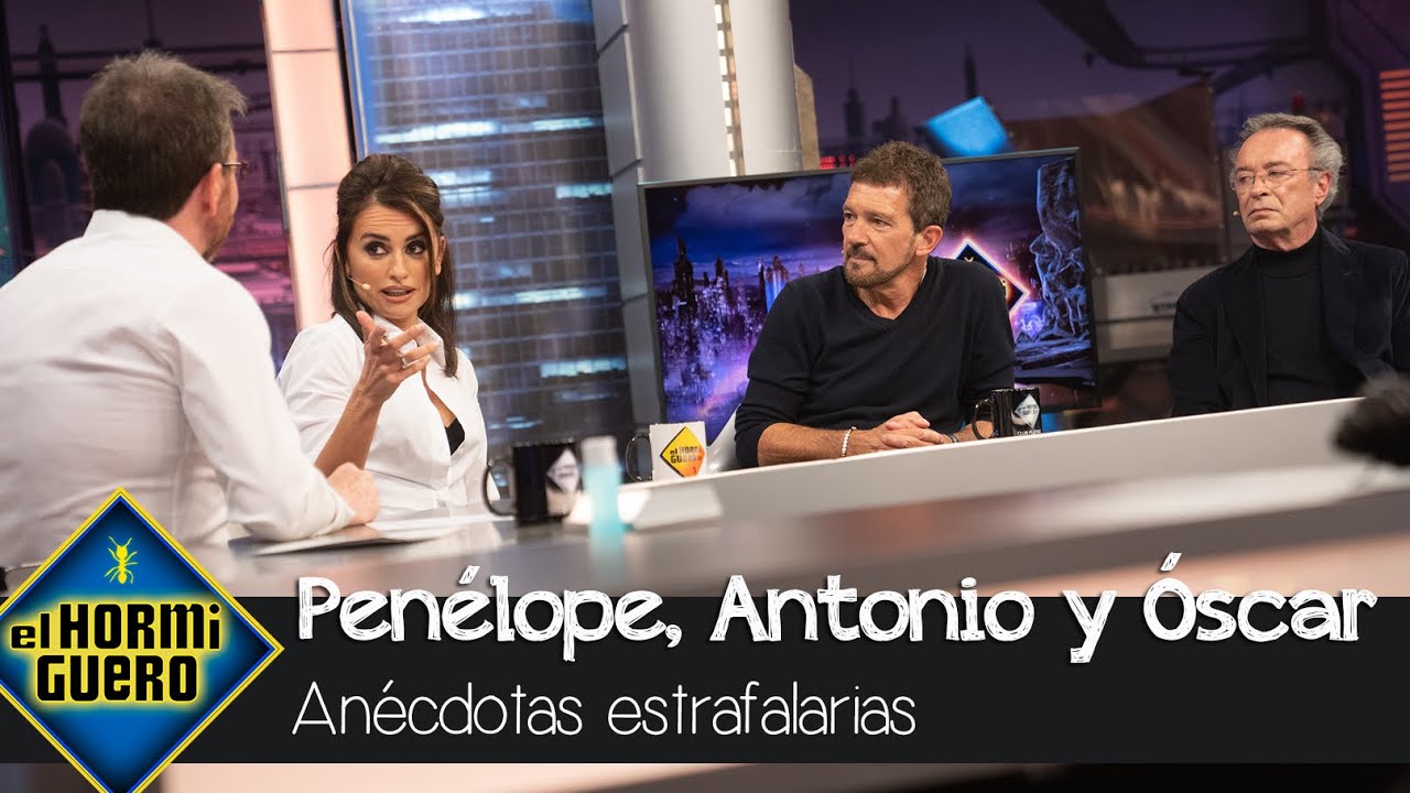 Las anécdotas más estrafalarias de Penélope Cruz, Antonio Banderas y Óscar Martínez - El Hormiguero