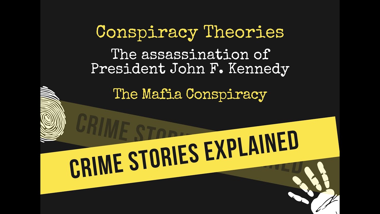 The Mafia and the Assassination of JFK: Was There a Conspiracy?