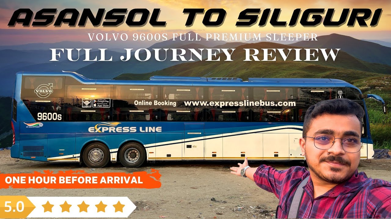 Asansol to Siliguri Volvo 9600s luxurious Sleeper Bus Journey \ Express Line Paribahan Review / vlog