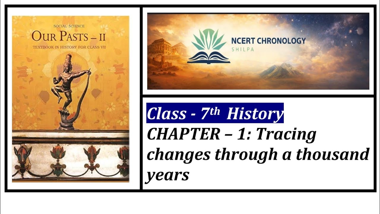 NCERT Class 7th History Chapter -1 Tracing changes through a thousand years (in hindi)