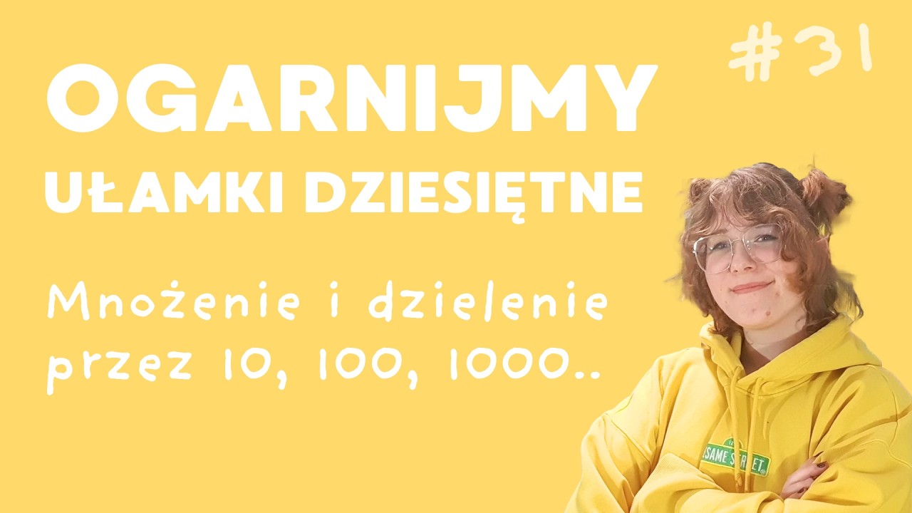 Ogarnijmy MNOŻENIE I DZIELENIE uł dziesiętnych PRZEZ 10, 100, 1000! | 