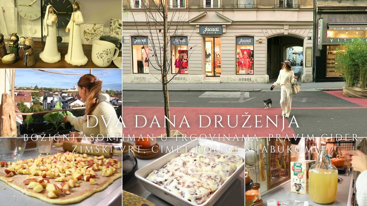 DVA DANA DRUŽENJA︱Božićni asortiman u trgovinama, Pravim Cider, Zimski vrt, Cimet rolice s jabukom