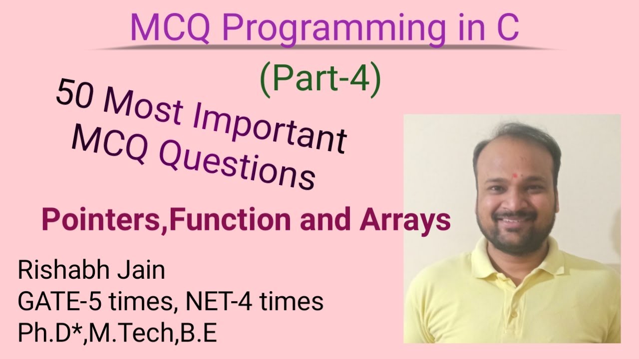 Lect-4.4 |Most Important 50 MCQ Questions for Programming in C | Pointers,Function and Array| Part-4