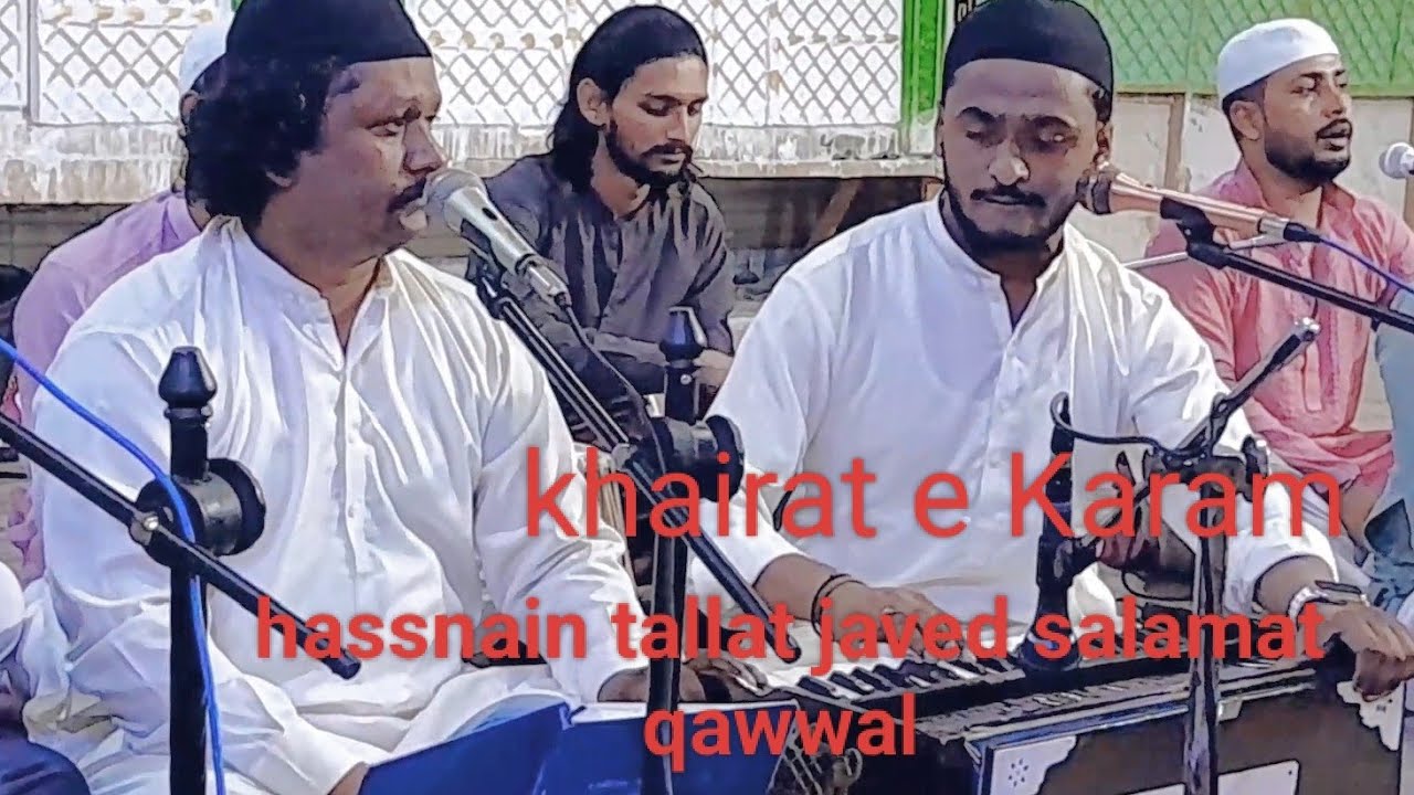 khairat e Karam naat Sharif composed by ustad Javed salamat Hassnain Tallat javed salamat Qawwa 2025
