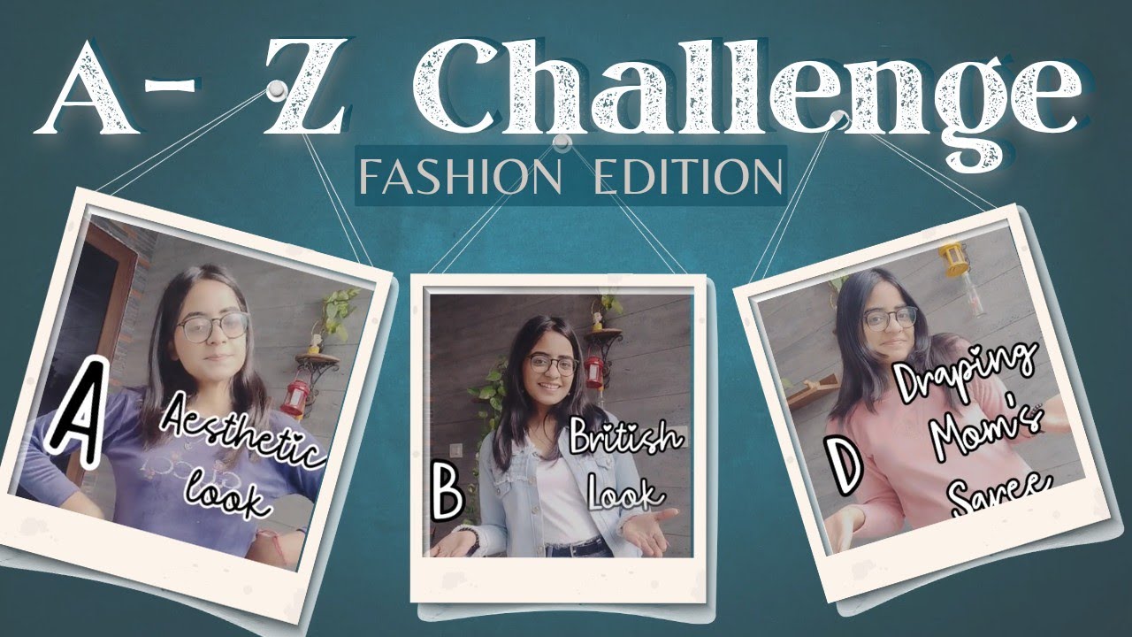 A-Z Challenge (Fashion Edition) #theelegantside #atozfashionchallenge #atoz #fashion