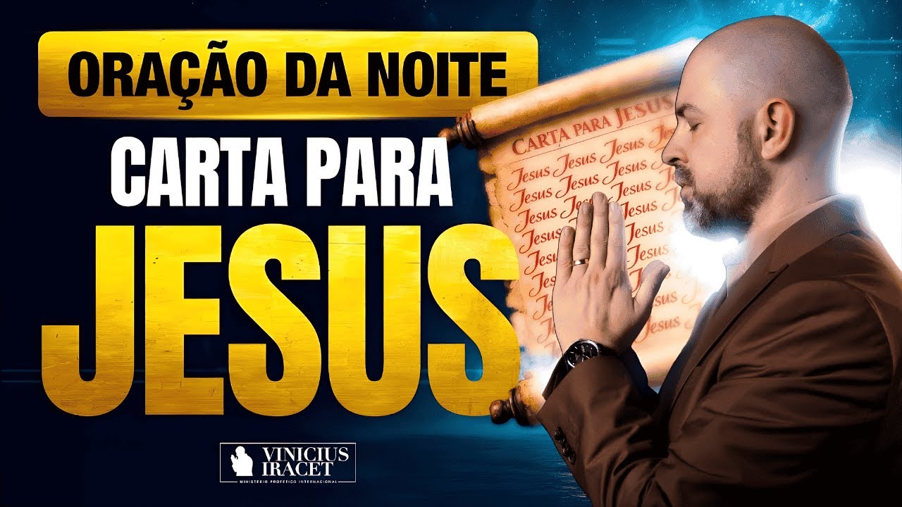 ORAÇÃO DA NOITE 18 DE JANEIRO CARTA PARA JESUS - ORAÇÃO ESPECÍFICA NO SALMO 91