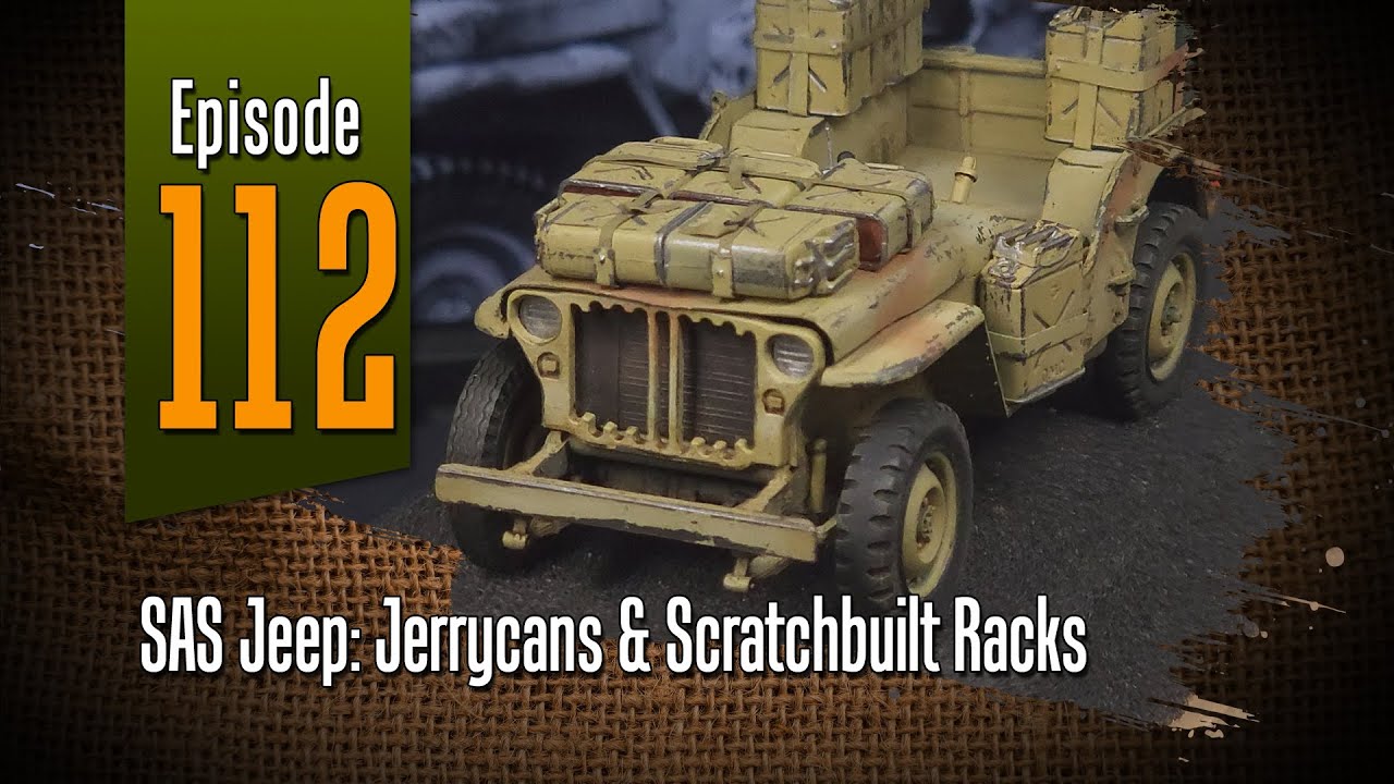 SAS Jeep: Jerrycans & Scratchbuilt Racks