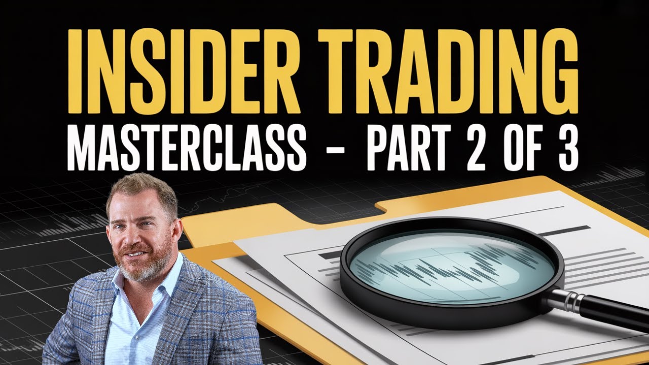 Insider Trading Masterclass (Part 2 of 3)
