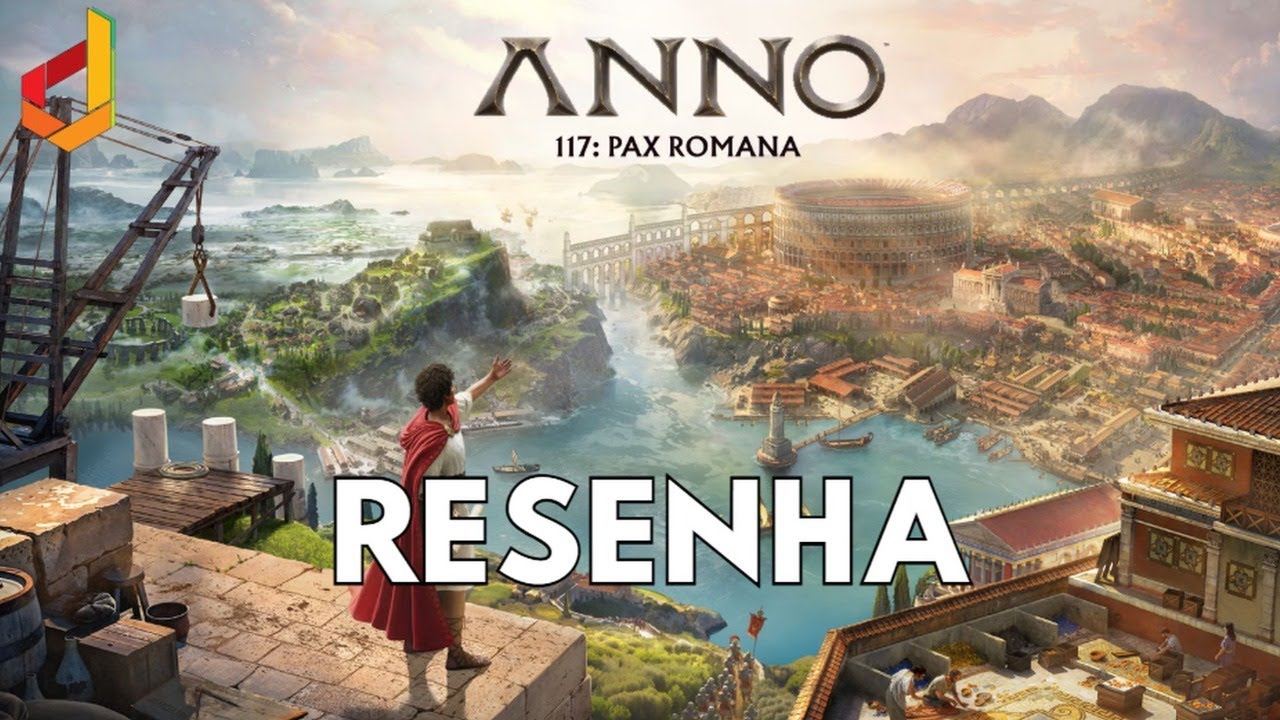 RESENHA DE ANNO 117 PAX ROMANA // DROPANDO A REAL 60