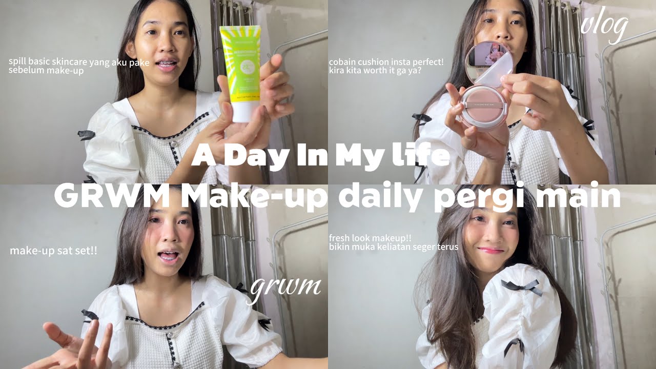 VLOG #17 : A day in my life GRWM make-up daily,spill basic skincare,makeup bikin seger seharian 𐙚˙ᡣ𐭩