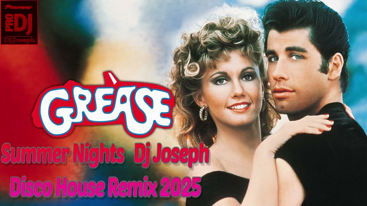 Grease - Summer Nights Dj Joseph Disco House Remix 2025
