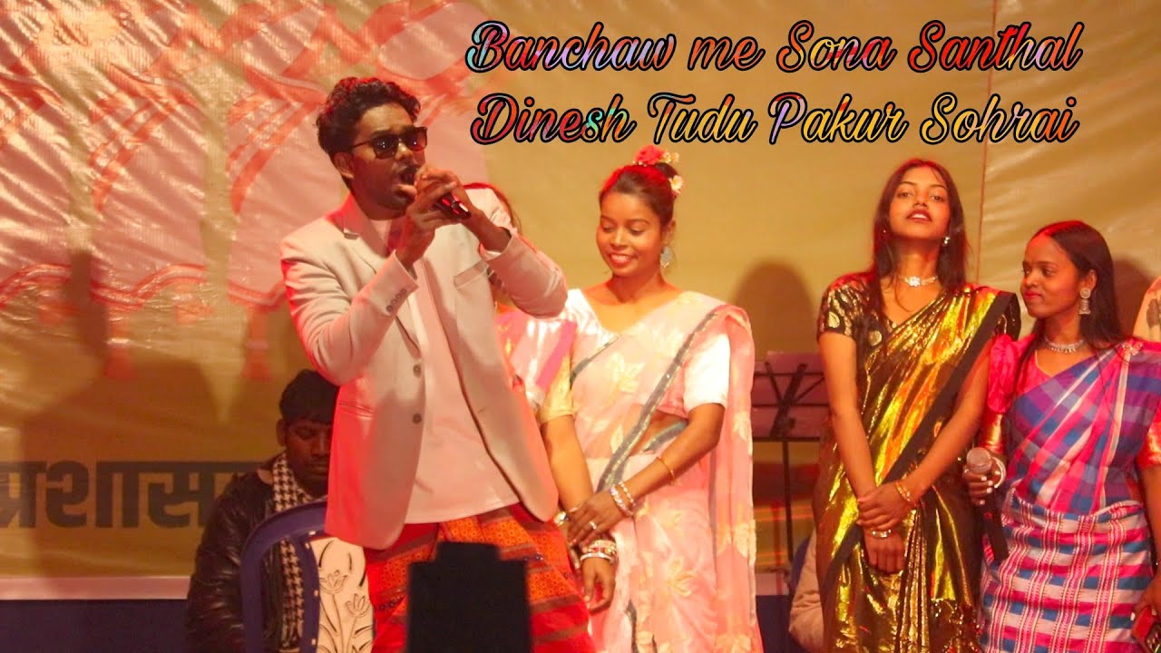 Banchaw me Sona Santhal  Dinesh Tudu Pakur Sohrai Porob bazar 