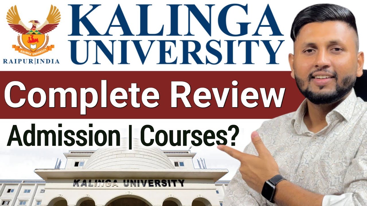 Kalinga University, Raipur | (Detailed Review) | Kalinga University Btech Admission | Kalinga Review