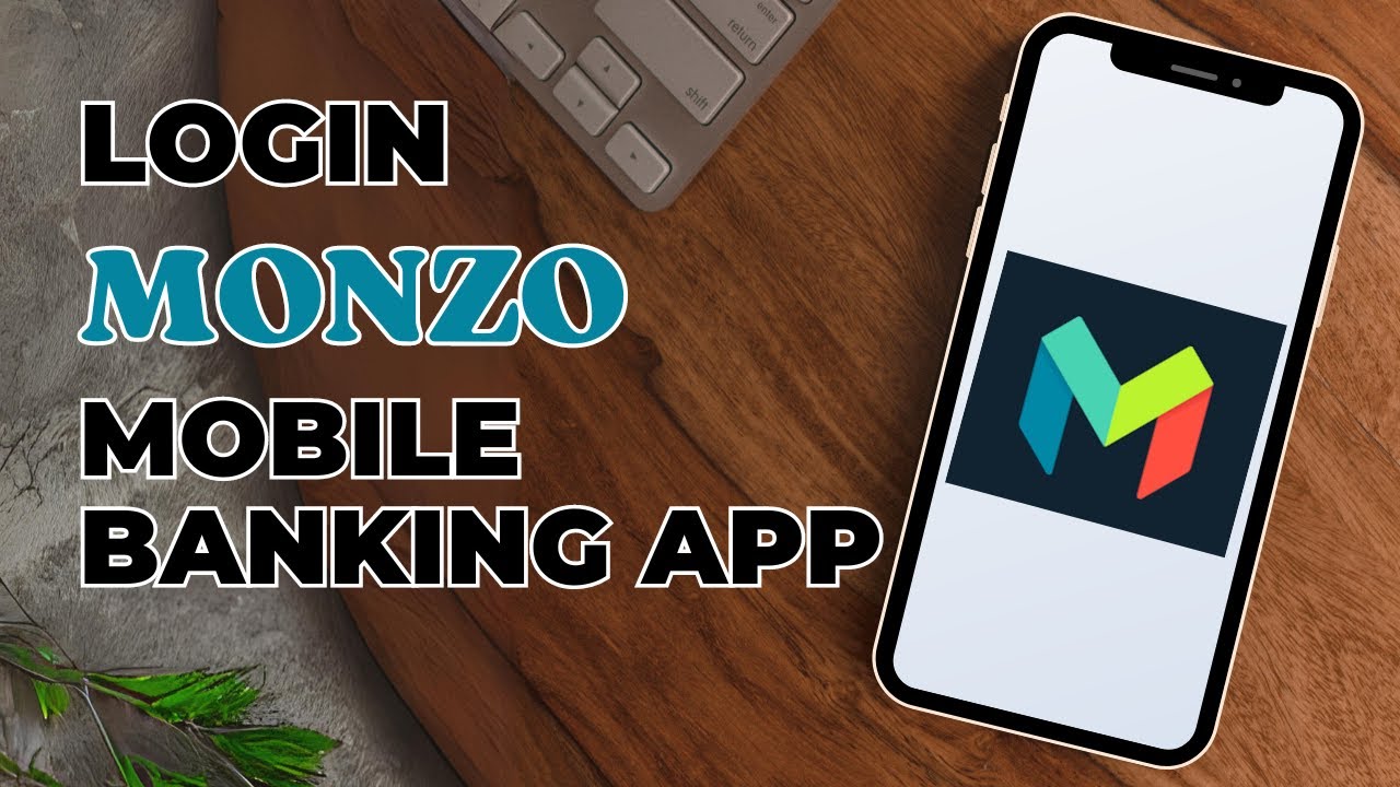 How To Login To Monzo Mobile Banking App