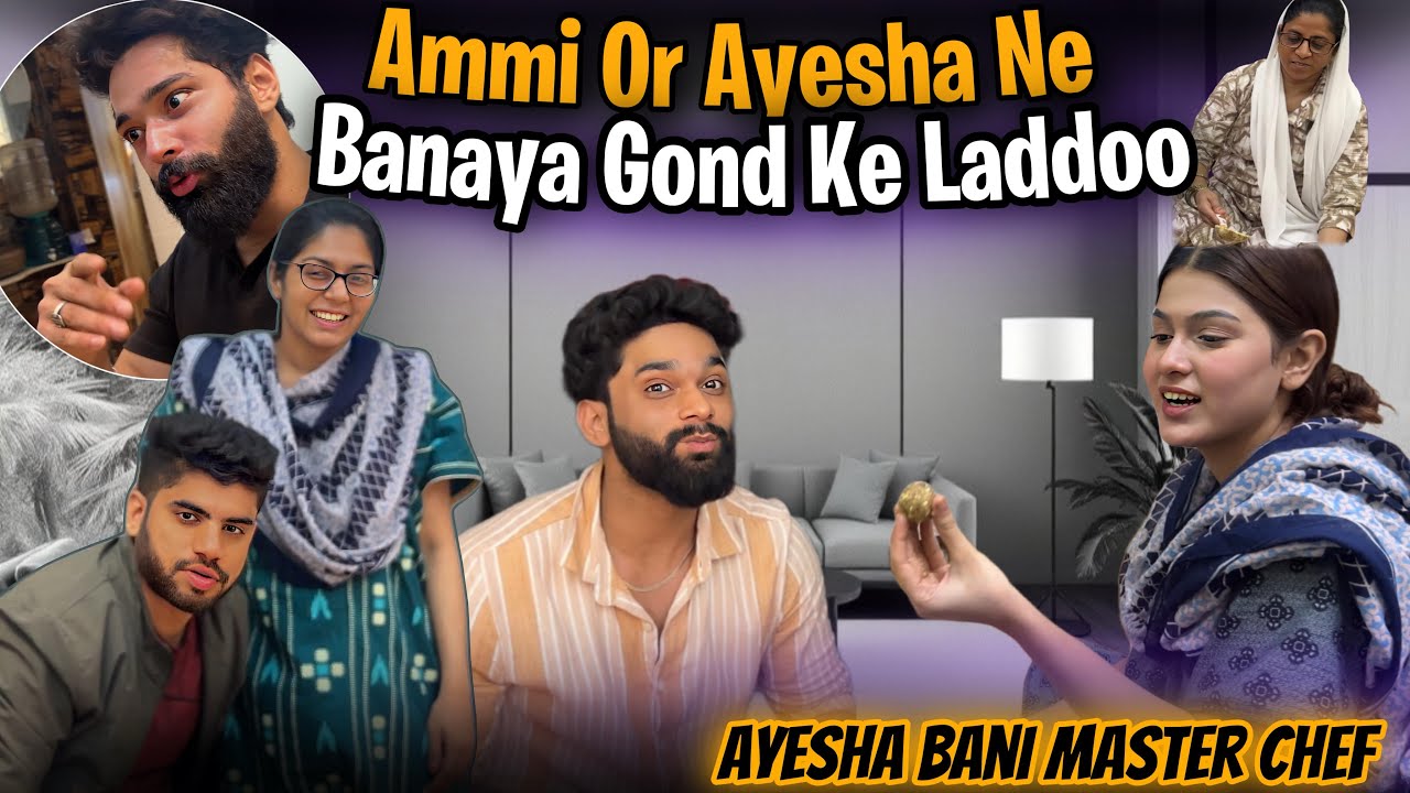 Ayesha Bani Masterchef👩‍🍳| Ayesha Aur Ammi Ne Banaye Gond Ke Laddu😍 || HUDA DIY & VLOGS