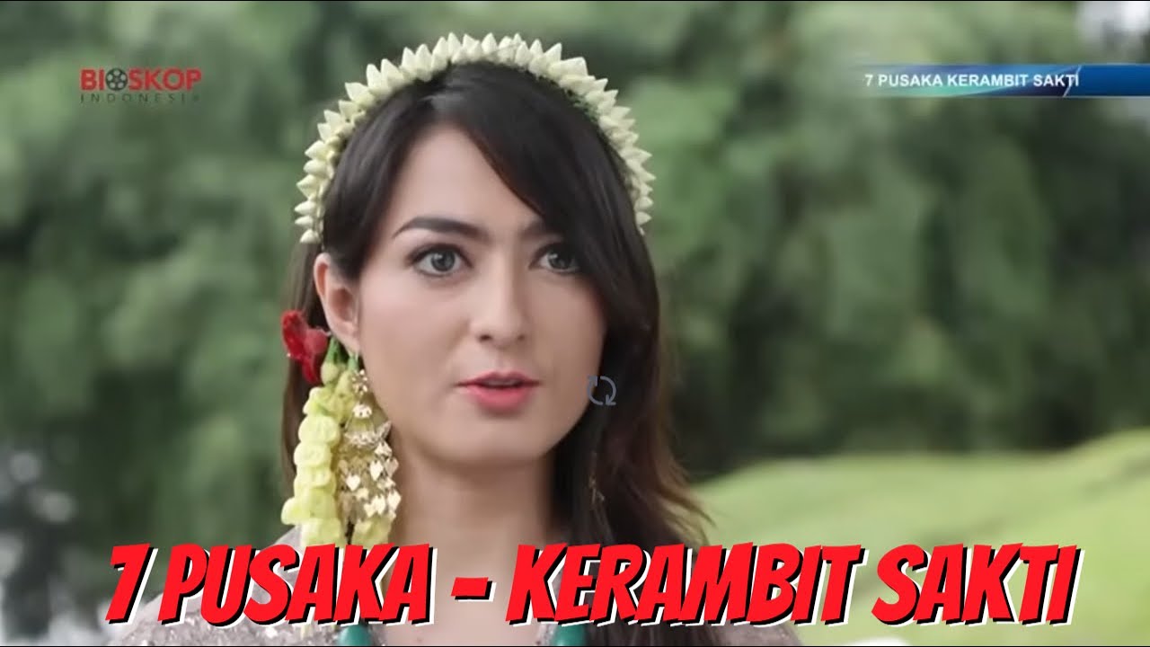 BIOSKOP INDONESIA - 7 PUSAKA KERAMBIT SAKTI