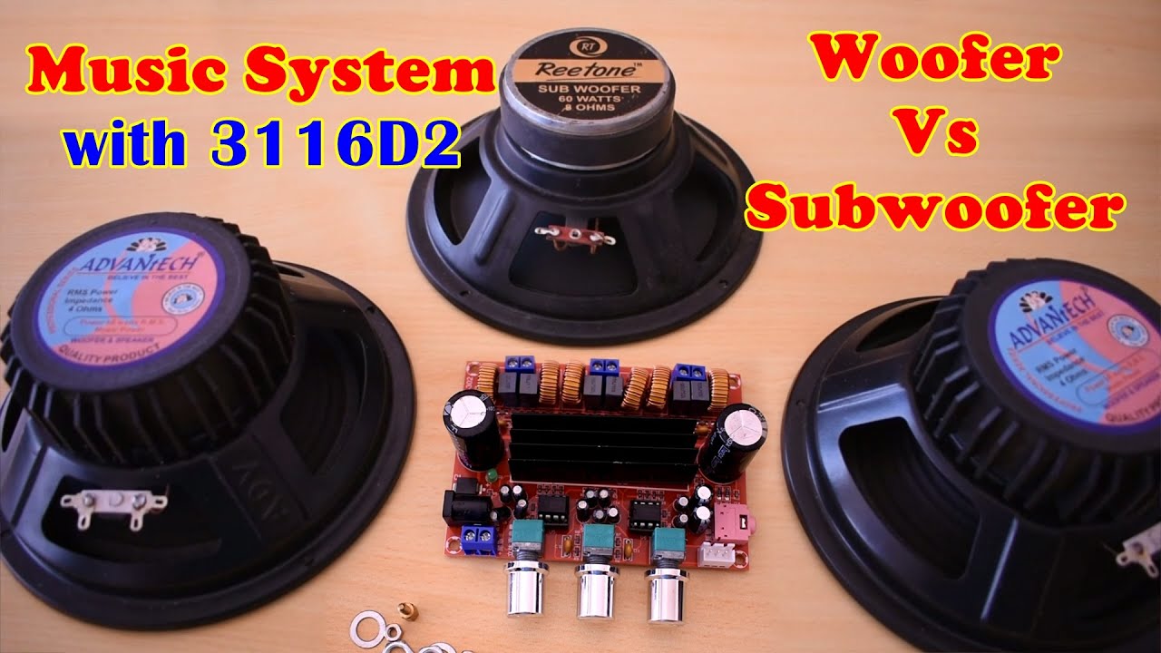 Music System with 3116d2 Amplifier | Woofer Vs Subwoofer