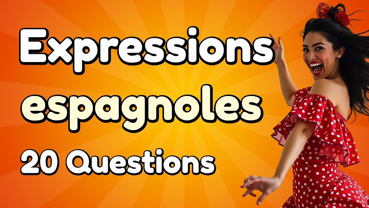 Quiz : Expressions espagnoles - 20 Questions
