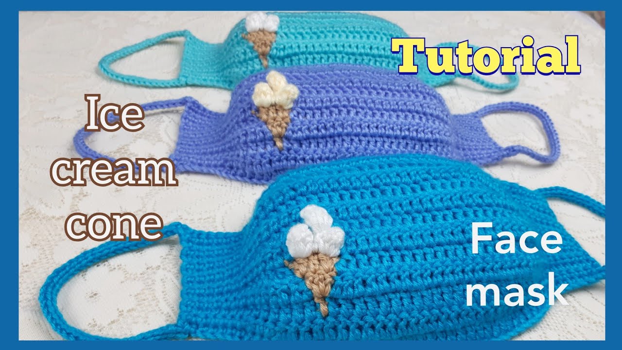 ใหม่! หน้ากากอนามัยโครเชต์ ลายไอศครีมโคน(แบบที่7)/How to crochet a face mask@Miki Miki