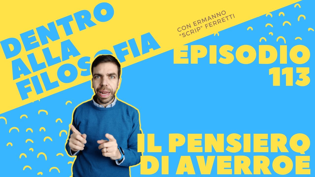 Il pensiero di Averroè [Dentro alla filosofia, episodio 113]