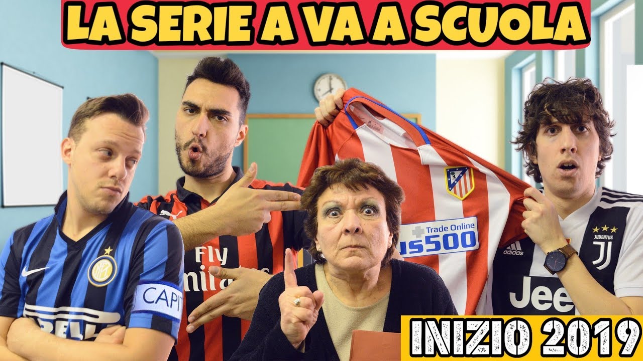 LA SERIE A VA A SCUOLA - Inizio 2019